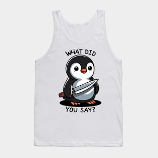 What did you say? Penguin Tank Top
